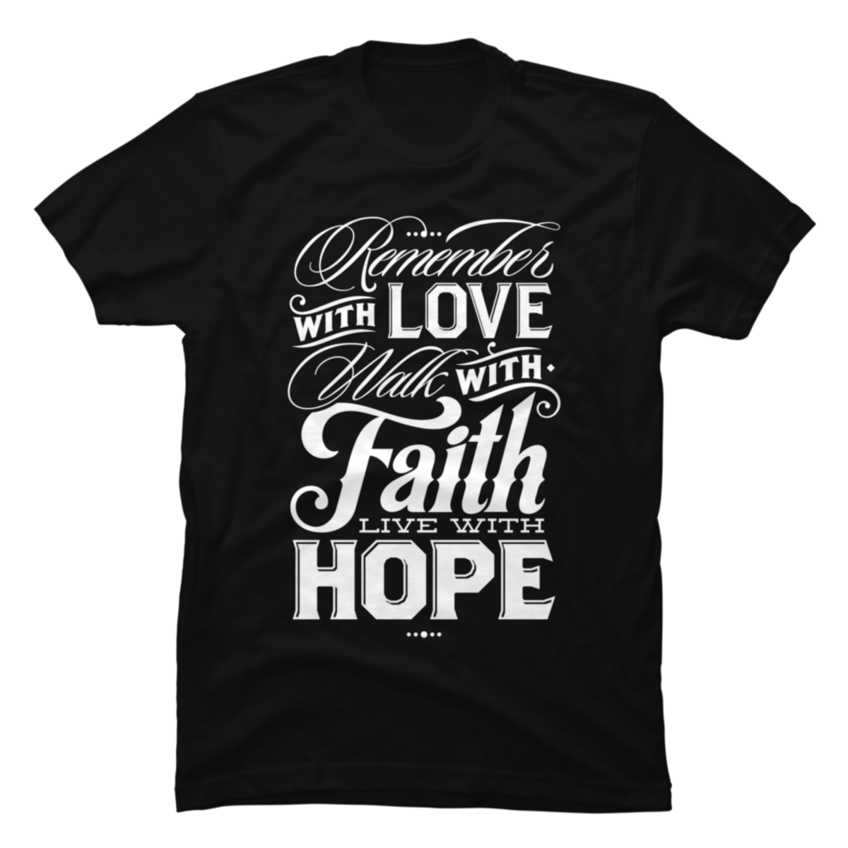 love and faith shirts